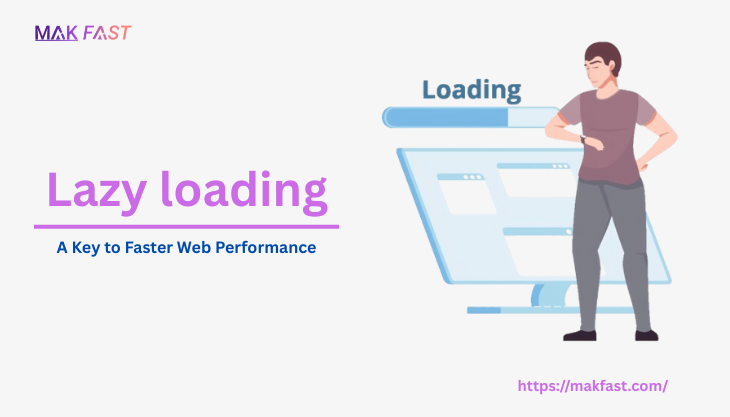 Understanding Lazy Loading for Better Web Performance
